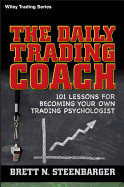 Daily Trading Coach: 101 Lessons for Becoming Your Own Trading Psychologist