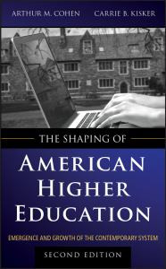 The Shaping of American Higher Education: Emergence and Growth of the Contemporary System