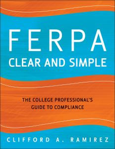 Ferpa Clear and Simple: The College Professional's Guide to Compliance