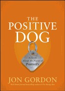 Positive Dog: A Story about the Power of Positivity