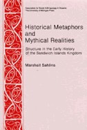 Historical Metaphors and Mythical Realities: Structure in the Early History of the Sandwich Islands Kingdom