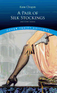 Pair of Silk Stockings and Other Short Stories