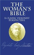 Woman's Bible: A Classic Feminist Perspective