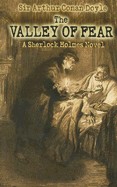 Valley of Fear: A Sherlock Holmes Novel