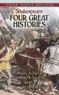 Four Great Histories: Henry IV Part I, Henry IV Part II, Henry V, and Richard III