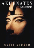 Akhenaten: King of Egypt