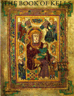 Book of Kells: An Illustrated Introduction to the Manuscript in Trinity College, Dublin