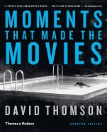 Moments That Made the Movies (Updated)
