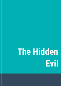 The Hidden Evil