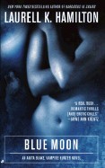 Blue Moon: An Anita Blake, Vampire Hunter Novel