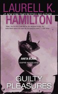 Guilty Pleasures: An Anita Blake, Vampire Hunter Novel