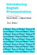 Introducing English Pronunciation: A Teacher's Guide to Tree or Three? and Ship or Sheep?