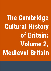 The Cambridge Cultural History of Britain: Volume 2, Medieval Britain