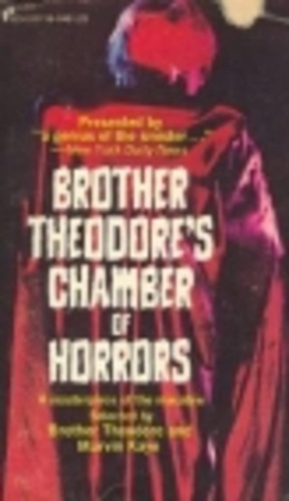 Brother Theodore's Chamber of Horrors