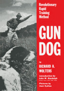 Gun Dog: Revolutionary Rapid Training Method (Revised)