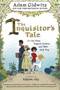 Inquisitor's Tale: Or, the Three Magical Children and Their Holy Dog