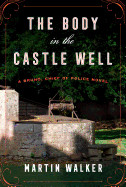 Body in the Castle Well: A Bruno, Chief of Police Novel