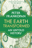 Earth Transformed: An Untold History