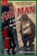 Fat Man: A Tale of North Pole Noir