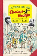 Journey That Saved Curious George Young Readers Edition: The True Wartime Escape of Margret and H.A. Rey