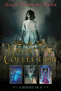 Haunting Collection by Mary Downing Hahn: Deep and Dark and Dangerous, All the Lovely Bad Ones, and Wait Till Helen Comes