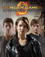 Hunger Games: Official Illustrated Movie Companion