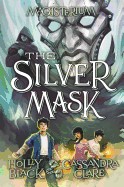 Silver Mask (Magisterium, Book 4)