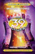 Mission Atomic (the 39 Clues: Doublecross Book 4)