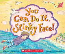 You Can Do It, Stinky Face!: A Stinky Face Book