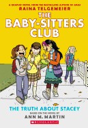 Truth about Stacey: Full-Color Edition (the Baby-Sitters Club Graphix #2) (Revised, Full Color)