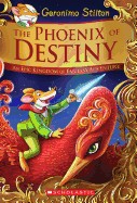 Phoenix of Destiny (Geronimo Stilton and the Kingdom of Fantasy: Special Edition): An Epic Kingdom of Fantasy Adventure