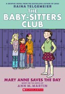 Mary Anne Saves the Day: Full-Color Edition (the Baby-Sitters Club Graphix #3) (Revised, Full Color)