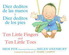 Diez Deditos de Las Manos Y Diez Deditos de Los Pies / Ten Little Fingers and Ten Little Toes Bilingual Board Book (Bilingual)