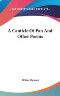 Canticle Of Pan And Other Poems