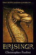 Eragon: Eldest; Brisinger, Or, the Seven Promises of Eragon Shadeslayer and Saphira Bjartskular