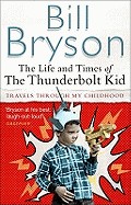 Life and Times of the Thunderbolt Kid. Bill Bryson (Revised)