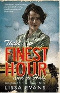 Their Finest Hour and a Half. Lissa Evans