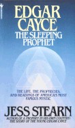 Edgar Cayce: The Sleeping Prophet (Revised)