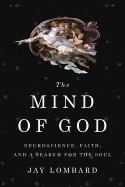 Mind of God: Neuroscience, Faith, and a Search for the Soul