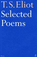 T.S. Eliot - Selected Poems