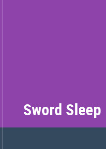 Sword Sleep