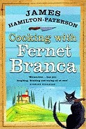 Cooking with Fernet Branca. James Hamilton-Paterson