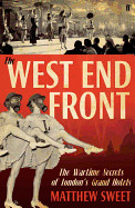 West End Front: The Wartime Secrets of London's Grand Hotels