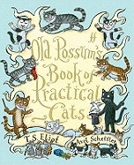 Old Possum's Book of Practical Cats. T.S. Eliot