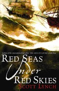 Red Seas Under Red Skies. Scott Lynch (Revised)