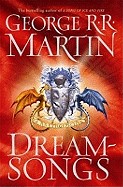 Dreamsongs: Grrm - A Rretrospective. George R.R. Martin