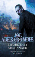 Before They Are Hanged. Joe Abercrombie