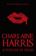 Touch of Dead: Sookie Stackhouse. Charlaine Harris