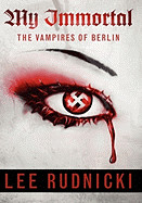 My Immortal the Vampires of Berlin