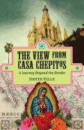 View from Casa Chepitos: A Journey Beyond the Border